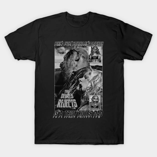 The Devils Rejects, Cult Horror, Father/Daughter. (Black & White) T-Shirt by The Dark Vestiary